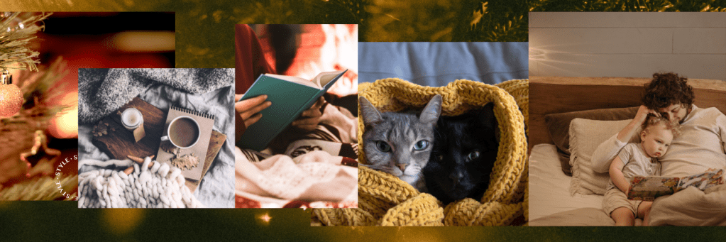 More cozy images such as a mug of something brown next to a candle, a grey cat curled up in a yellow blanket, and a parent and child curled up in bed reading a book 
