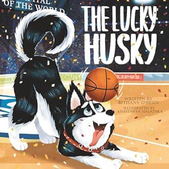 The Lucky Husky Book Cover (husky dog with a basketball)
